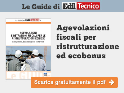 Agevolazioni fiscali in edilizia ed ecobonus 2015 - La guida di Ediltecnico