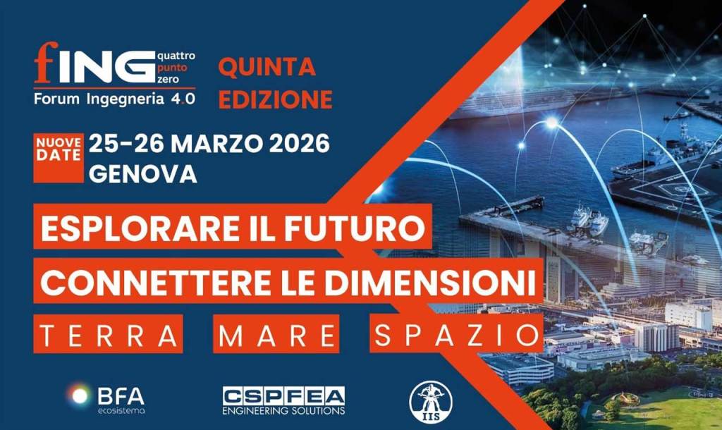 Forum Ingegneria 4.0 a marzo 2026: a Genova la V edizione tra innovazione, startup e tecnologie Mare-Terra-Spazio banner forumingegneria nuovedate2026